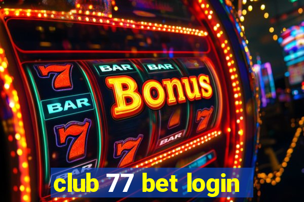 club 77 bet login